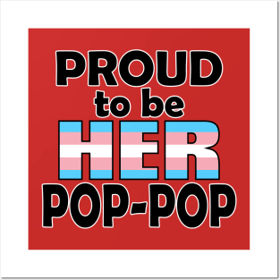 Proud to be HER Pop-Pop (Trans Pride) Posters and Art